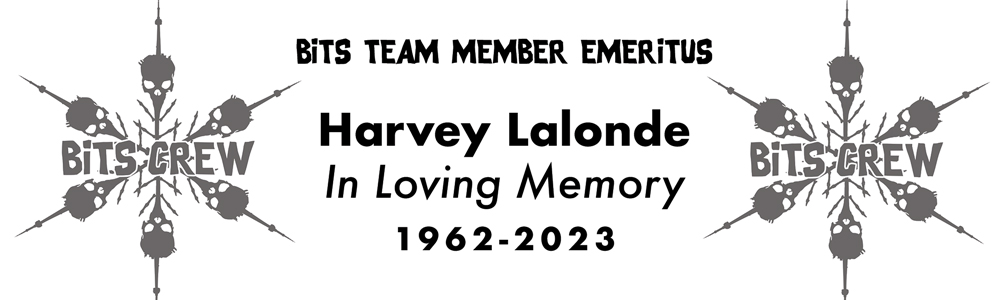 In Loving Memory — Harvey Lalonde. Blood in the Snow Team Member Emeritus.